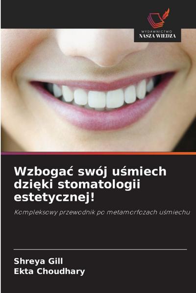 Wzboga¿ swój u¿miech dzi¿ki stomatologii estetycznej!
