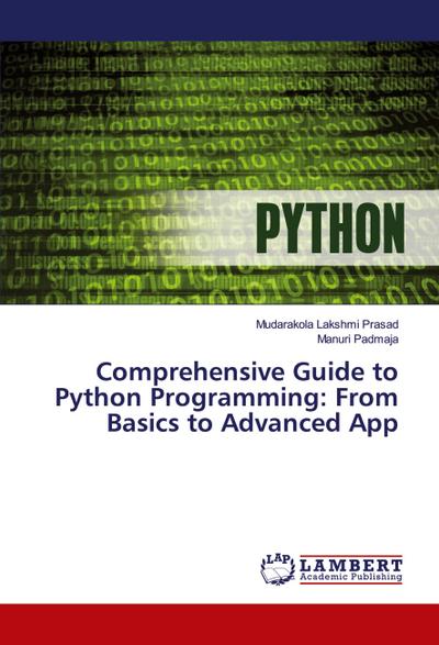 Comprehensive Guide to Python Programming: From Basics to Advanced App
