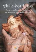 Arte santeira - Marco Antonio Fontes de Sá