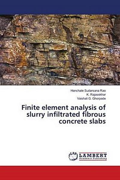 Finite element analysis of slurry infiltrated fibrous concrete slabs