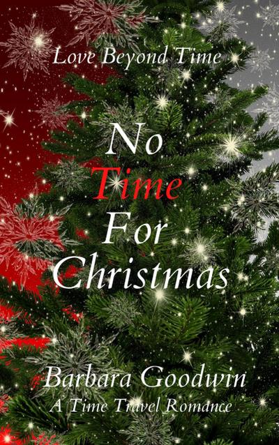 No Time For Christmas (Love Beyond Time, #3)