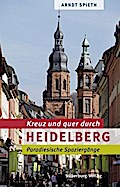 Kreuz und quer durch Heidelberg