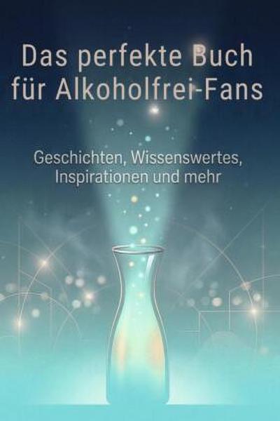 Das perfekte Buch für Alkoholfrei-Fans