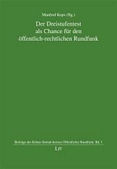 Der Dreistufentest als Chance für den öffentlich-rechtlichen Rundfunk
