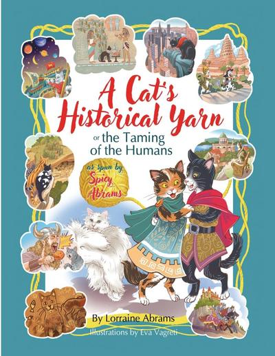 A Cat’s Historical Yarn or the Taming of the Humans