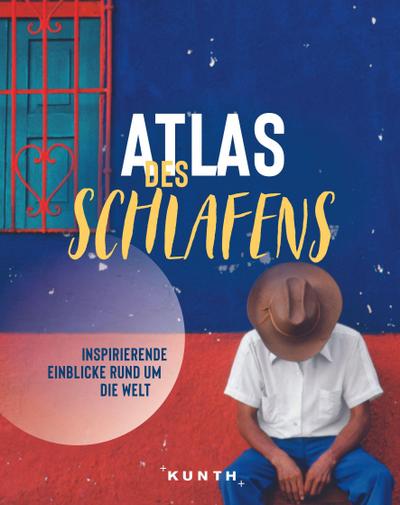 KUNTH Bildband Atlas des Schlafens