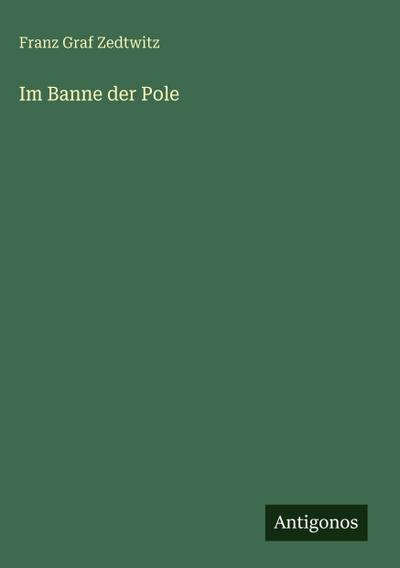 Im Banne der Pole