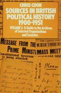 Sources in British Political History 1900-1951
