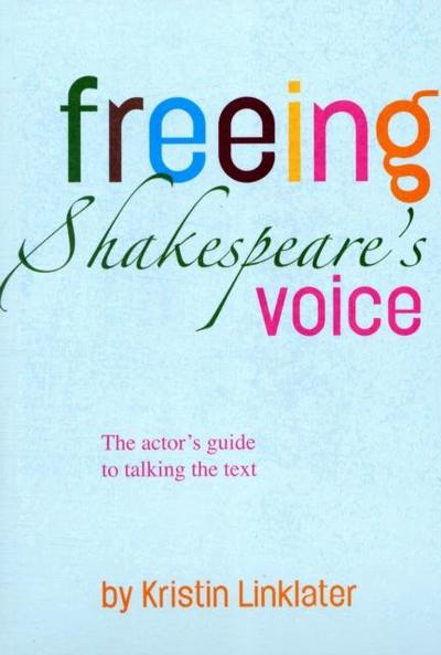 Freeing Shakespeare’s Voice