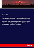 The cause and cure of a wounded conscience