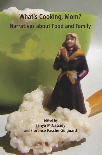 What’s Cooking Mom? Narratives about Food and Family