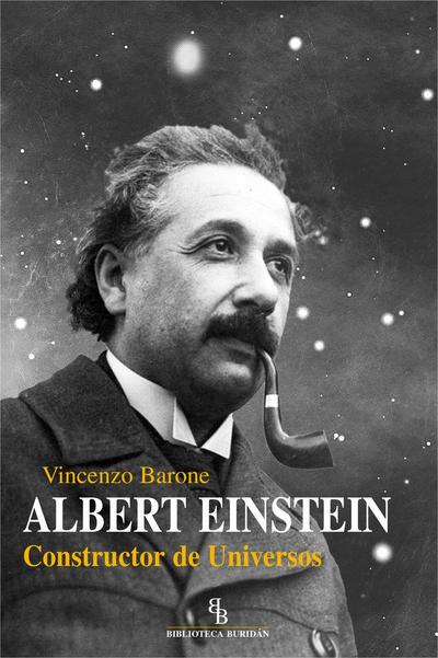 Albert Einstein : constructor de universos