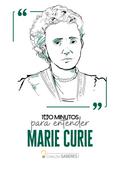 100 minutos para entender Marie Curie