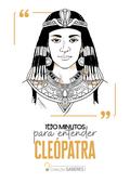 100 minutos para entender Cleópatra