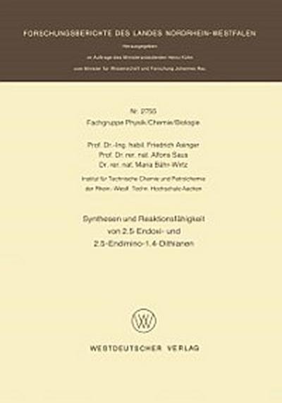 Synthesen und Reaktionsfähigkeit von 2.5-Endoxi- und 2.5-Endimino-1.4-Dithianen