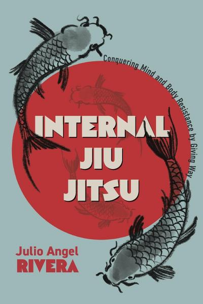 Internal Jiu Jitsu