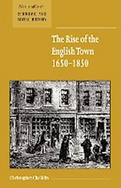 The Rise of the English Town, 1650 1850