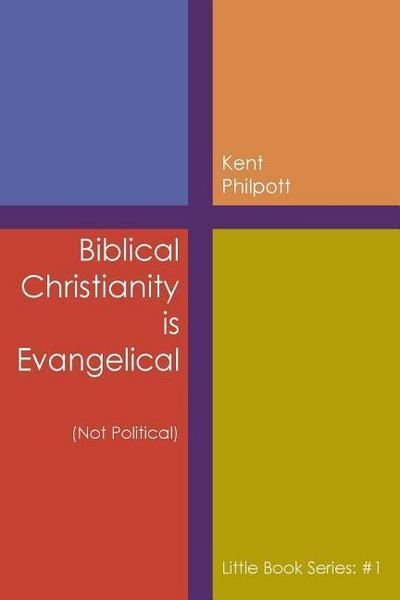Biblical Christianity is Evangelical