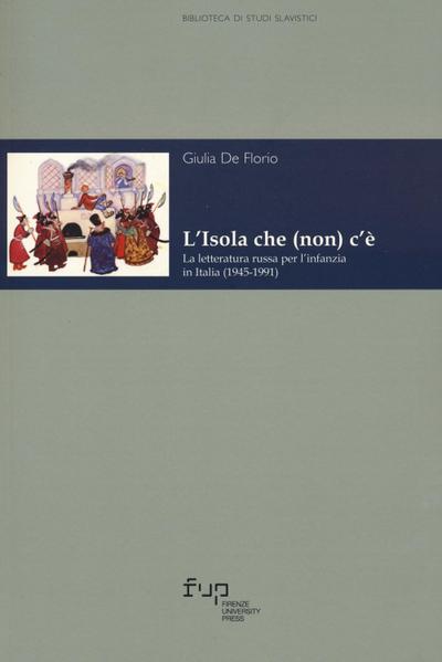 L’ isola che (non) c’è. La letteratura russa per l’infanzia in Italia (1945-1991)