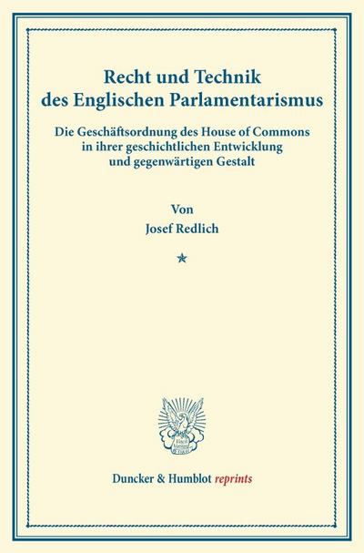 Recht und Technik des Englischen Parlamentarismus.