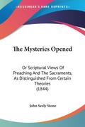 The Mysteries Opened