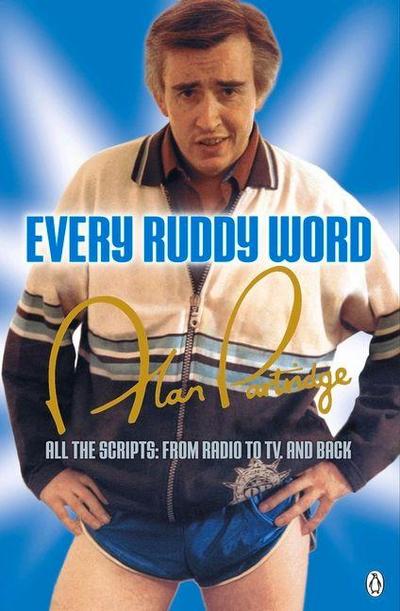 Alan Partridge: Every Ruddy Word