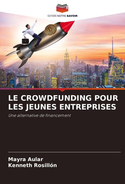 LE CROWDFUNDING POUR LES JEUNES ENTREPRISES