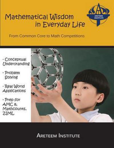 Mathematical Wisdom in Everyday Life: From Common Core to Math Competitions