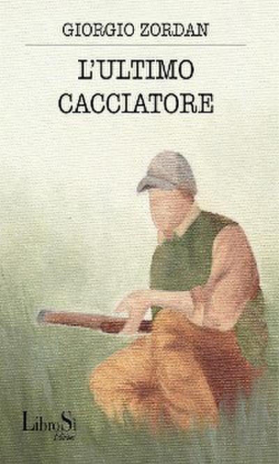 L’ultimo cacciatore