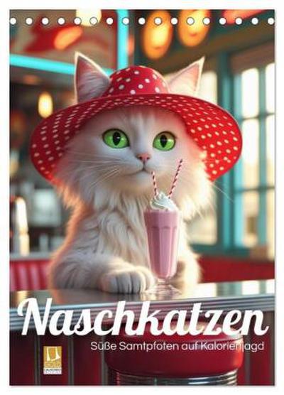 Naschkatzen - Süße Samtpfoten auf Kalorienjagd (Tischkalender 2027 DIN A5 hoch), CALVENDO Monatskalender