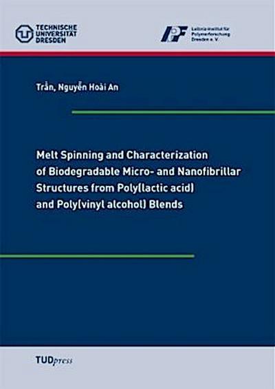 Melt Spinning and Characterization of Biodegradable Micro- and Nanofibrillar Structures from Poly(lactic acid) and Poly(vinyl alcohol) Blends