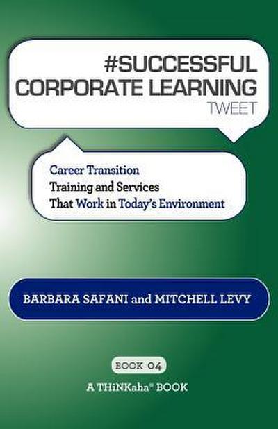 # SUCCESSFUL CORPORATE LEARNING tweet Book04