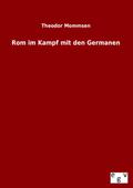 Rom im Kampf mit den Germanen