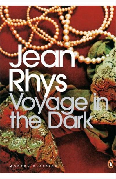Voyage in the Dark: Jean Rhys (Penguin Modern Classics) - Jean Rhys