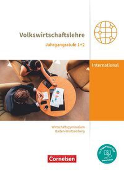Wirtschaftsgymnasium Baden-Württemberg - Profil Internationale Wirtschaft - Ausgabe 2021 - Jahrgangsstufen 1+2
