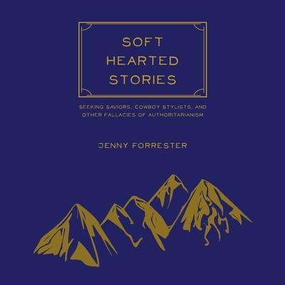 Soft Hearted Stories