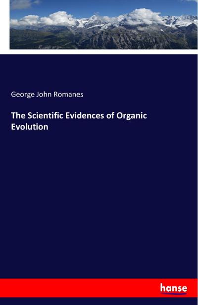The Scientific Evidences of Organic Evolution