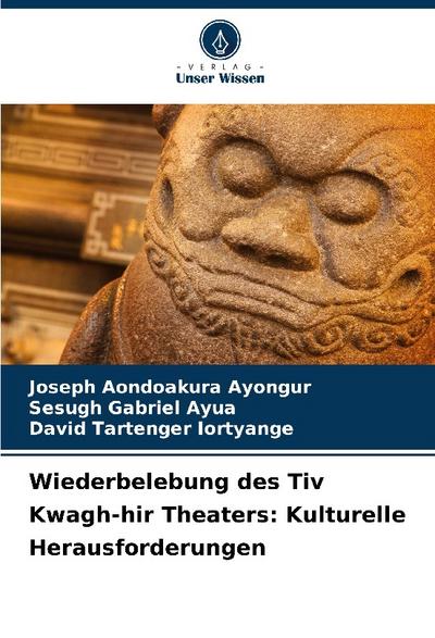 Wiederbelebung des Tiv Kwagh-hir Theaters: Kulturelle Herausforderungen
