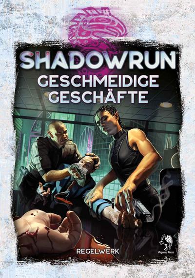Shadowrun - Geschmeidige Geschäfte