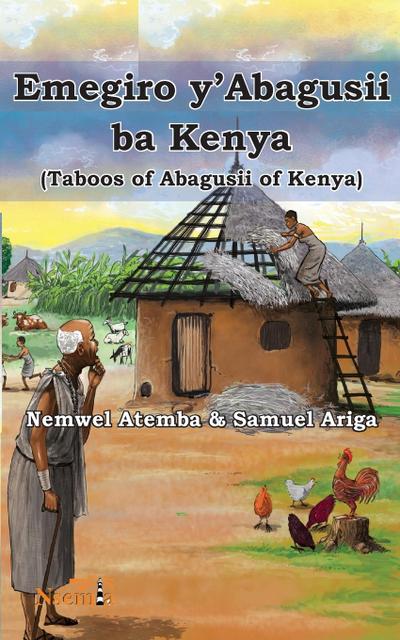 Emegiro y’Abagusii ba Kenya (Taboos of Abagusii of Kenya)