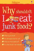 Why Shouldn’t I Eat Junk Food?