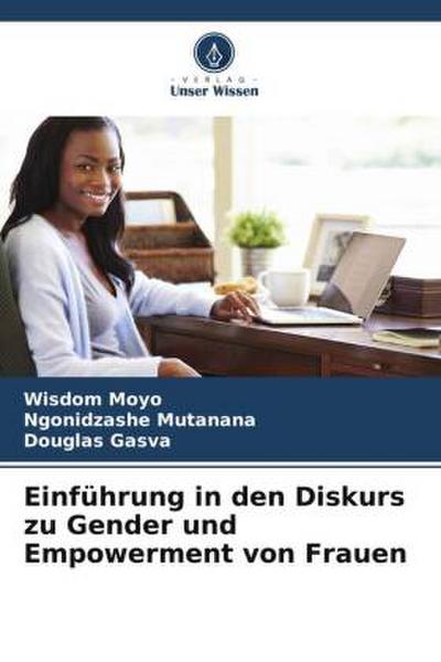 Einführung in den Diskurs zu Gender und Empowerment von Frauen