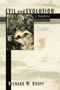 Evil and Evolution: A Theodicy
