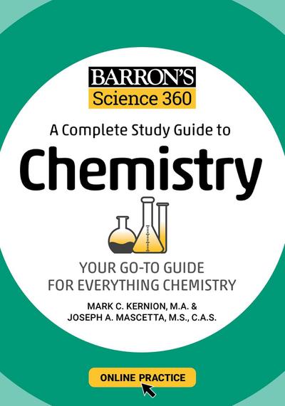 Barron’s Science 360: A Complete Study Guide to Chemistry with Online Practice