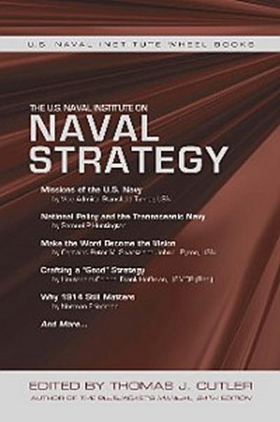 The U.S. Naval Institute on Naval Strategy
