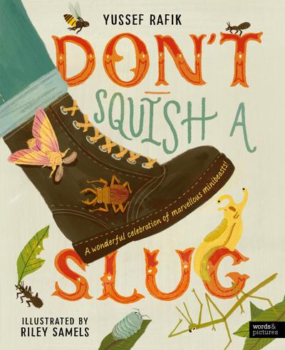 Don’t Squish a Slug