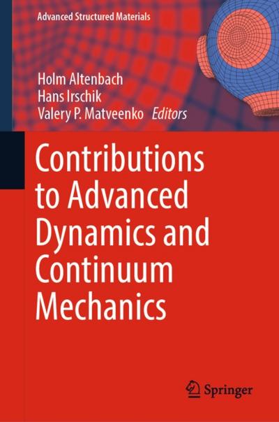 Contributions to Advanced Dynamics and Continuum Mechanics
