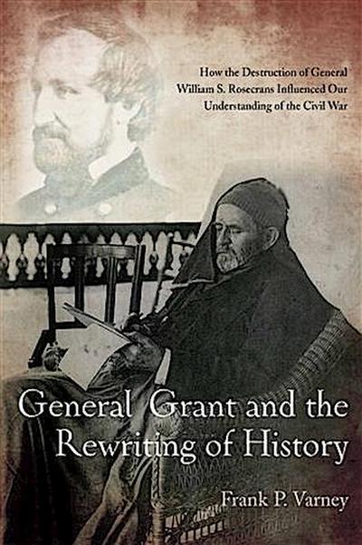 General Grant and the Rewriting of History