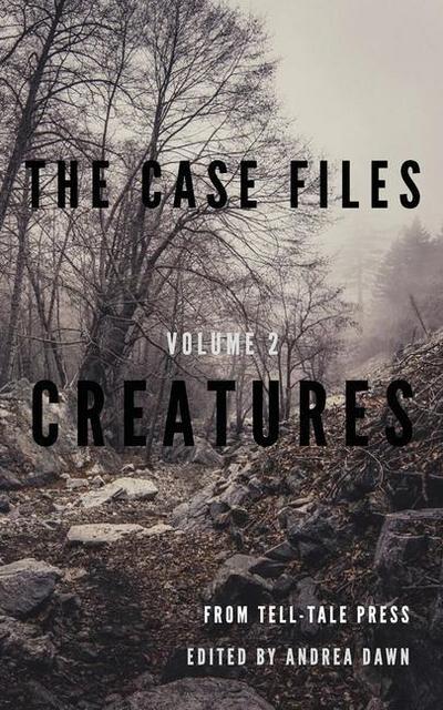 The Case Files Volume 2: Creatures