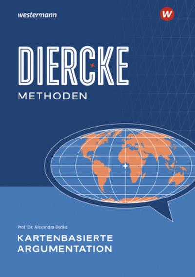 Diercke Methoden - Kartenbasierte Argumentation